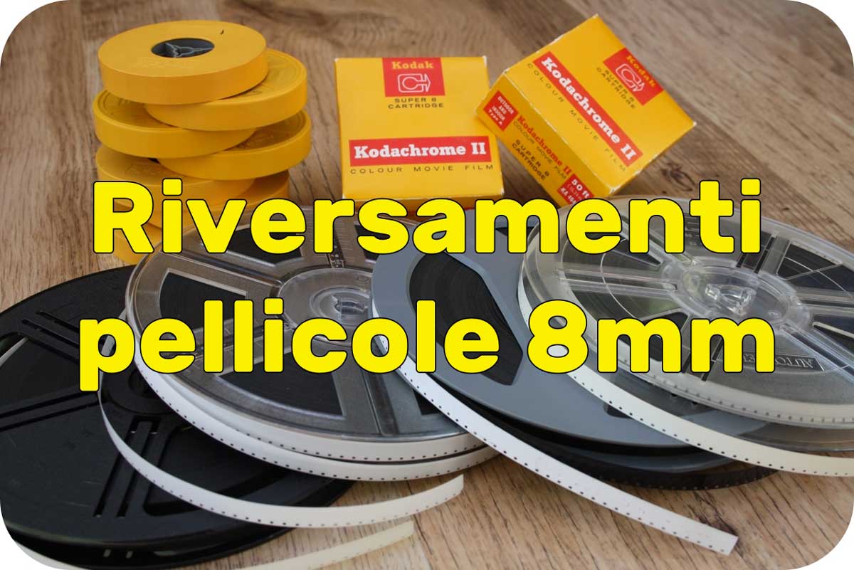 Riversamenti con telecinema di pellicole 8mm e super8